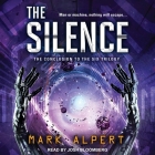 The Silence Lib/E By Mark Alpert, Josh Bloomberg (Read by) Cover Image