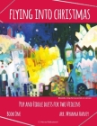 Flying into Christmas, Pop and Fiddle Duets for Two Violins, Book One By Myanna Harvey Cover Image