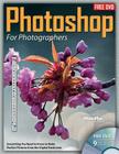 Photoshop for Photographers: Everything You Need to Know to Make Perfect Pictures from the Digital Darkroom [With DVD ROM] By Editors at Future Publishing Cover Image