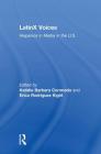 Latinx Voices: Hispanics in Media in the U.S By Katie Coronado (Editor), Erica Kight (Editor) Cover Image