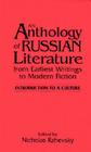 An Anthology of Russian Literature from Earliest Writings to Modern Fiction: Introduction to a Culture By Nicholas Rzhevsky Cover Image