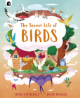 The Secret Life of Birds (Stars of Nature #3) By Moira Butterfield, Vivian Mineker (Illustrator) Cover Image