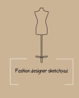 Fashion designer sketchpad: Fashion Sketchpad: 200 Figure Templates for Designing Looks (Sketchpads) YAS! By Jade Berresford Cover Image