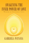 Awakening the Inner Power of Love: Wisdom of Universal Love Cover Image