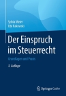 Der Einspruch Im Steuerrecht: Grundlagen Und PRAXIS By Sylvia Meier, Ute Rakowski Cover Image
