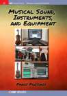 Musical Sound, Instruments, and Equipment (Iop Concise Physics) By Panos Photinos Cover Image