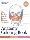 Anatomy Coloring Book with 450+ Realistic Medical Illustrations with Quizzes for Each + 96 Perforated Flashcards of Muscle Origin, Insertion, Action, and Innervation (Kaplan Test Prep) Cover Image