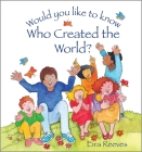Would You Like to Know Who Created the World? (Would You Like to Know?) Cover Image