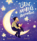 The Star Maker's Apprentice By Sam Hay, Xin Li (Illustrator) Cover Image