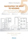 Navigating the Right to Housing: Exploring the Complex Landscape of Access, Occupancy and Exit Rights Volume 5 (Studies in Housing Law) Cover Image