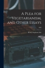 A Plea for Vegetarianism, and Other Essays; 1886 Cover Image
