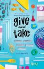 Give and Take By Elly Swartz Cover Image