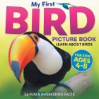 My First Bird Picture Book: Learn About Birds (For Kids Ages 4-8) 36 Fun & Interesting Facts By Two Little Ravens Cover Image