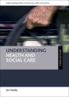 Understanding Health and Social Care By Jon Glasby Cover Image