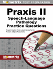 Praxis II Speech-Language Pathology Practice Questions: Praxis II Practice Tests & Exam Review for the Praxis II: Subject Assessments By Mometrix Teacher Certification Test Team (Editor) Cover Image