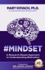 #Mindset: A Research-Based Approach to Understanding Motivation By Mary Kovach Cover Image