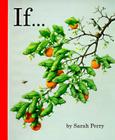 If... (Getty Trust Publications: J. Paul Getty Museum) By Sarah Perry Cover Image