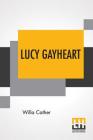 Lucy Gayheart By Willa Cather Cover Image