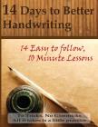 14 Days to Better Handwriting: No Tricks, No Gimmicks. Just a guide to help you do the work. By M. J. Leach Cover Image