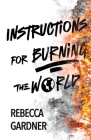 Instructions for Burning the World Cover Image