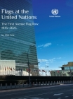 Flags at the United Nations: The First Avenue Flag Row: 1945-2023 By Eliot Sela Cover Image