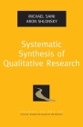 Systematic Synthesis of Qualitative Research (Pocket Guide to Social Work Research Methods) By Michael Saini, Aron Shlonsky Cover Image
