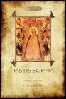 Pistis Sophia: a gnostic scripture By Anonymous, George Robert Mead Cover Image
