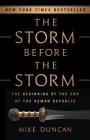 The Storm Before the Storm: The Beginning of the End of the Roman Republic Cover Image