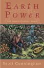 Earth Power: Techniques of Natural Magic (Llewellyn's Practical Magick) By Scott Cunningham Cover Image