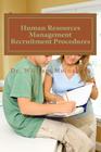 Human Resources Management Recruitment Procedures By William Molnar III Cover Image