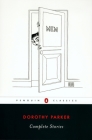 Complete Stories By Dorothy Parker, Colleen Bresse (Editor), Regina Barreca (Introduction by) Cover Image