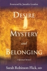 Desire, Mystery, and Belonging By Jennifer Louden (Foreword by), Sarah Flick Cover Image