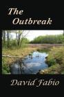 The Outbreak By David G. Fabio Cover Image