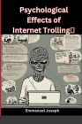 Psychological Effects of Internet Trolling Cover Image