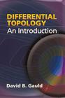 Differential Topology: An Introduction (Dover Books on Mathematics) By David B. Gauld Cover Image