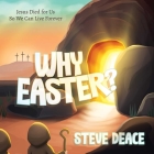 Why Easter?: Jesus Died for Us So We Can Live Forever By Steve Deace Cover Image