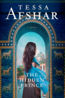 The Hidden Prince By Tessa Afshar Cover Image