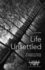 Life Unsettled: A Scriptural Journey for Wilderness Times (Word & World) Cover Image