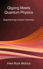 Qigong Meets Quantum Physics By Imke Bock-Möbius, Livia Kohn (Translator) Cover Image