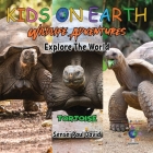 KIDS ON EARTH Wildlife Adventures - Explore The World Tortoise - Ecuador By Sensei Paul David Cover Image