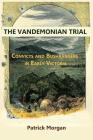 The Vandemonian Trail: Convicts and Bushrangers in Early Victoria By Patrick Morgan Cover Image