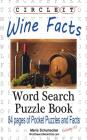 Circle It, Wine Facts, Word Search, Puzzle Book By Lowry Global Media LLC, Maria Schumacher Cover Image