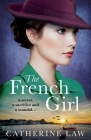 The French Girl By Catherine Law Cover Image