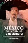 México en la obra de John Steinbeck By Rogelio Martínez Cover Image
