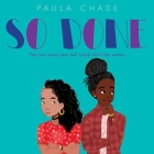 So Done By Paula Chase, Bahni Turpin (Read by) Cover Image