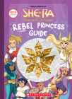 Rebel Princess Guide (She-Ra) By Tracey West Cover Image