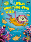What Humming-Fish Wish: How YOU Can Help Protect Sea Creatures (Dr. Seuss's The Lorax Books) Cover Image