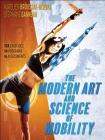 The Modern Art and Science of Mobility By Aurelien Broussal-Derval, Stephane Ganneau Cover Image