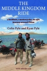The Middle Kingdom Ride: Two Brothers, Two Motorcycles, One Epic Journey Around China Cover Image