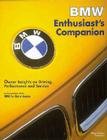 BMW Enthusiast's Companion: Owner Insights on Driving, Performance, and Service Cover Image